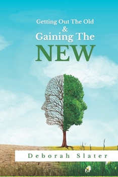 Paperback Getting Out The Old and Gaining The New Book