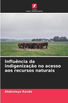 Paperback Influência da indigenização no acesso aos recursos naturais [Portuguese] Book