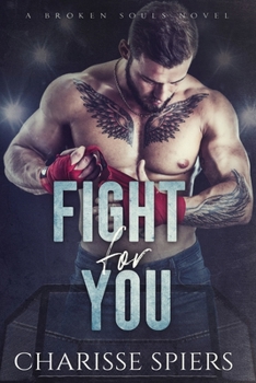 Fight For You - Book #1 of the Broken Souls