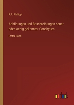 Paperback Abbildungen und Beschreibungen neuer oder wenig gekannter Conchylien: Erster Band [German] Book