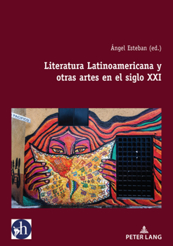 Paperback Literatura Latinoamericana y otras artes en el siglo XXI [Spanish] Book