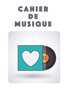 Cahier De Musique: Musiciens Composition Livre Instrument Manuscrit Personnel Papier Piano Guitare Standard 13 port?es Grand Carnet / Jou