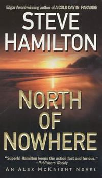 North Of Nowhere - Book #4 of the Alex McKnight