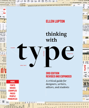 Paperback Thinking with Type: A Critical Guide for Designers, Writers, Editors, and Students (3rd Edition, Revised and Expanded) Book