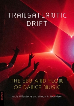 Paperback Transatlantic Drift: The Ebb and Flow of Dance Music Book