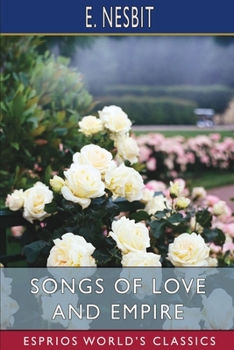 Paperback Songs of Love and Empire (Esprios Classics) Book