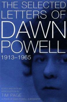 Hardcover The Selected Letters of Dawn Powell: 1913-1965 Book