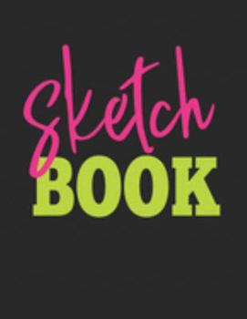 Paperback Sketch Book: Large XL Notebook Journal for Drawing Sketching Doodling Notes Kids Girls 8,5'' x 11'', 150 Pages, Black Cover Sketchb Book