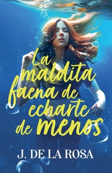 Paperback La maldita faena de echarte de menos [Spanish] Book