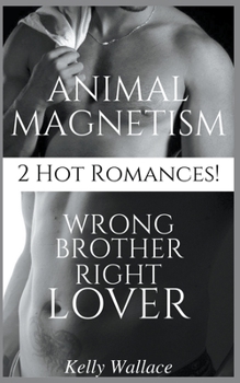 Paperback Wrong Brother Right Lover & Animal Magnetism Book