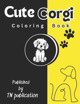 Cute Corgi Coloring Book: Corgis coloring book for kids