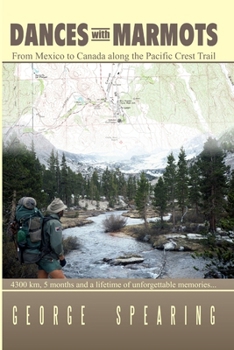 Paperback Dances With Marmots - A Pacific Crest Trail Adventure Book