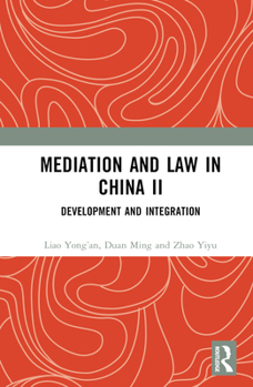 Hardcover Mediation and Law in China II: Development and Integration Book