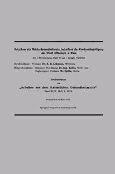 Paperback Gutachten Des Reichs-Gesundheitsrats, Betreffend Die Abwässerbeseitigung Der Stadt Offenbach A. Main [German] Book