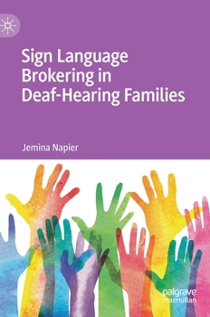 Hardcover Sign Language Brokering in Deaf-Hearing Families Book