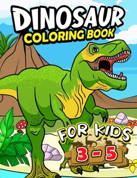 Paperback Dinosaur Coloring Books for kids 3-5: Extreamly Fun Dinosaur Gift for Boys & Girls Book