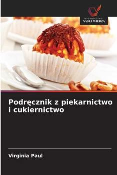 Paperback Podręcznik z piekarnictwo i cukiernictwo [Polish] Book