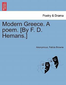 Modern Greece. A poem. [By F. D. Hemans.] New edition.