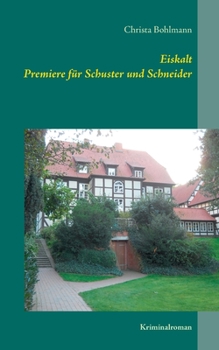 Paperback Eiskalt: Premiere für Schuster und Schneider [German] Book