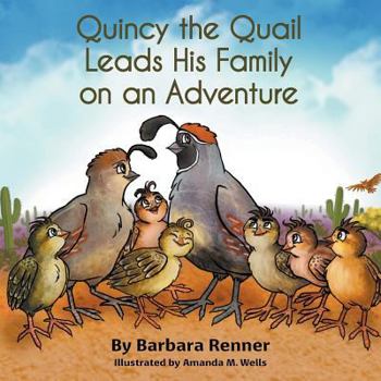 Paperback Quincy the Quail Leads His Family on an Adventure Book