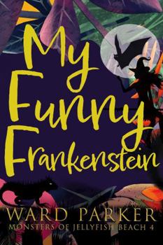 Paperback My Funny Frankenstein: A paranormal mystery adventure Book