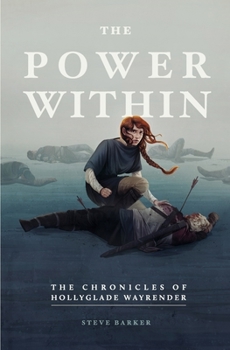 Paperback The Power Within: The Chronicles of Hollyglade Wayrender Book