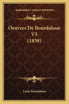 Paperback Oeuvres De Bourdaloue V3 (1838) [French] Book