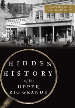 Paperback Hidden History of the Upper Rio Grande Book