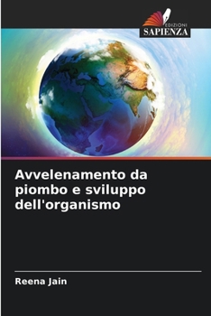 Paperback Avvelenamento da piombo e sviluppo dell'organismo [Italian] Book