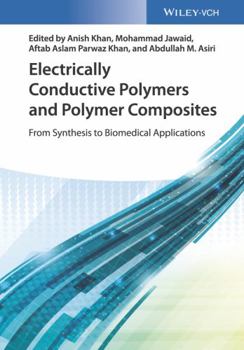 Hardcover Electrically Conductive Polymers and Polymer Composites: From Synthesis to Biomedical Applications Book