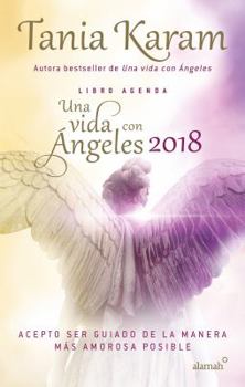 Hardcover Libro agenda. Una vida con ángeles 2018 / A Life with Angels 2018 (Spanish Edition) [Spanish] Book