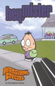 Paperback Hey, Mister: Afterschool Special Book