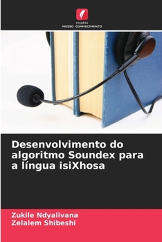 Paperback Desenvolvimento do algoritmo Soundex para a língua isiXhosa [Portuguese] Book