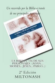 La Biblia Y 156 de Sus Personajes: Ad�n... Mois�s... Jes�s... Pablo...