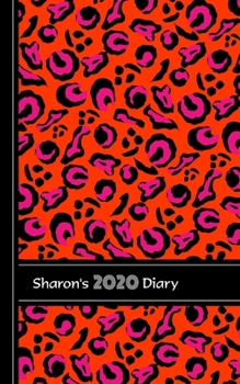 Paperback Sharon Personalized Leopard Skin Print Orange Pink Design: Diary Planner Week Plus Month To View January to December 2020 Book