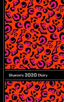 Sharon Personalized Leopard Skin Print Orange Pink Design: Diary Planner Week Plus Month To View January to December 2020