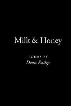 Paperback Milk & Honey: poems by Dean Rathje Book