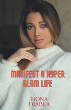 Paperback Manifest A Hyper Glam Life Book