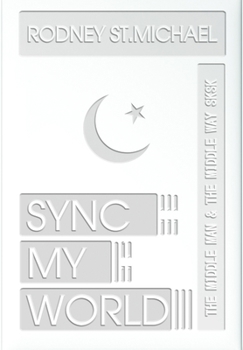 Hardcover Sync My World: The Middle Man & the Middle Way SK SK Book