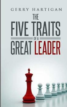 Paperback The Five Traits of a Great Leader Book