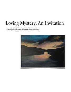 Paperback Loving Mystery: An Invitation Book