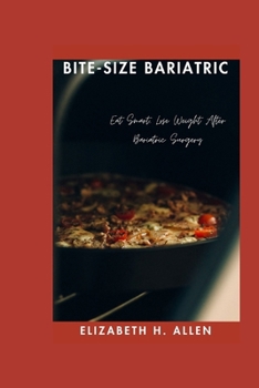 Paperback Bite-Size Bariatric: Eat Smart, Lose Weight After Bariatric Surgery Book