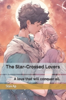 Paperback The Star-Crossed Lovers: A love that will conquer all. Book
