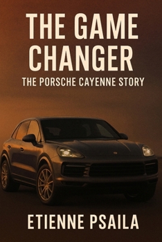 Paperback The Game Changer: The Porsche Cayenne Story Book