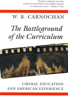 Paperback The Battleground of the Curriculum: Liberal Education and American Experience Book