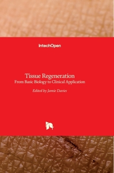 Hardcover Tissue Regeneration: From Basic Biology to Clinical Application Book