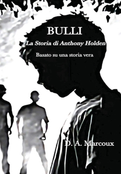 Bulli La Storia di Anthony Holden (Italian Edition)