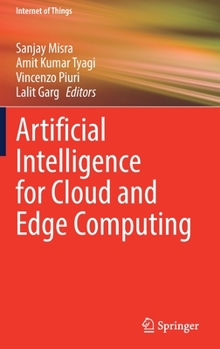 Hardcover Artificial Intelligence for Cloud and Edge Computing Book