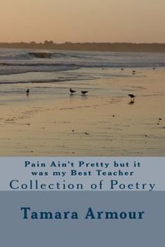 Paperback Pain Ain't Pretty but it was my Best Teacher Book