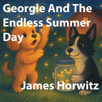 Paperback Georgie And The Endless Summer Day Book